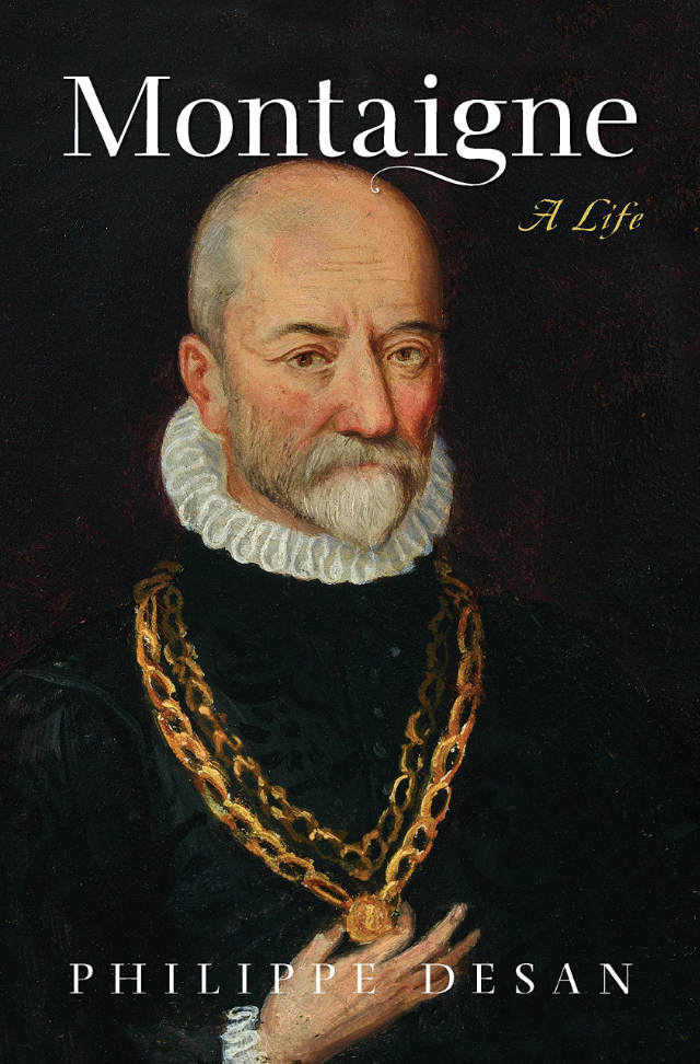 Cover of Philippe Desan’s Montaigne: A Life