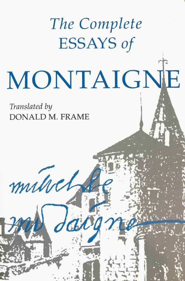 Cover of Donald M. Frame’s translation of The Complete Essays of Montaigne